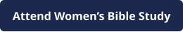 Attend Women’s Bible Study